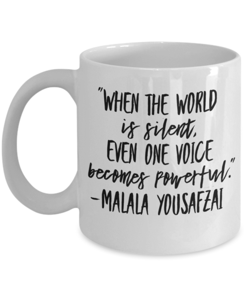Shop Tough Cookie Says mug designs and remember this Malala Yousafzai quote