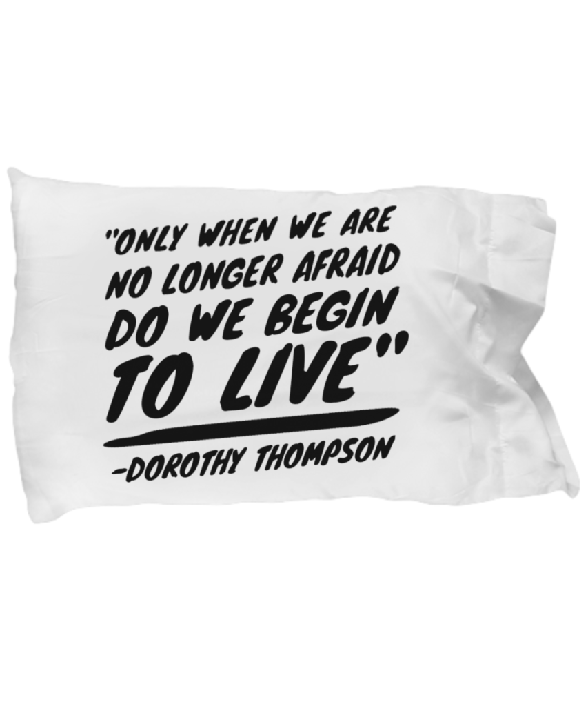 Shop Tough Cookie Says pillowcase designs with this famous quote from Dorothy Thompson