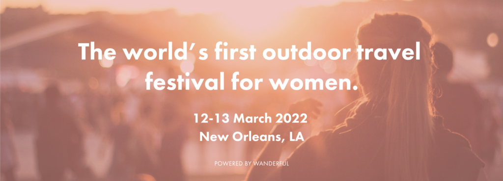 Wanderfest, the world’s first outdoor travel festival for women powered by Wanderful women's travel community