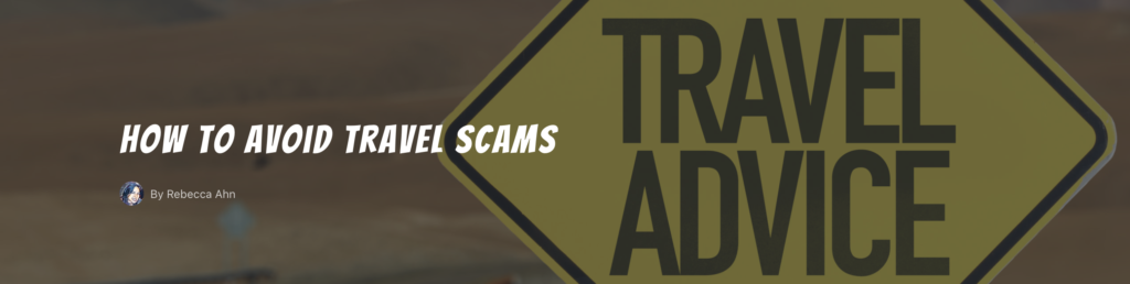 Read Tough Cookie Travel's tips for spotting and avoiding the most common travel scams